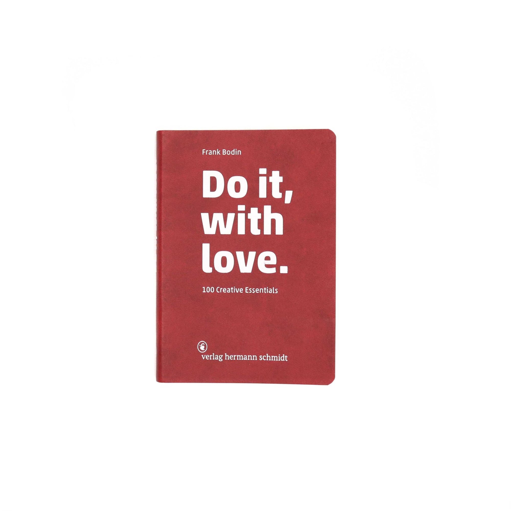 Do it, with love – 100 Creative Essentials Buch